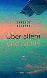 Über allem und nichts - Gunther Neumann - 9783701746316