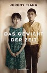 Das Gewicht der Zeit - Jeremy Tiang - 9783701746323