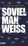 Soviel man weiß - Florian Gantner - 9783701746644