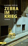 Zebra im Krieg - Vladimir Vertlib - 9783701746736