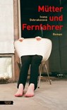 Mütter und Fernfahrer - Ivana Dobrakovová - 9783701746811