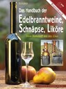 Das Handbuch der Edelbranntweine, Schnäpse, Liköre - Peter Jäger - 9783702011314