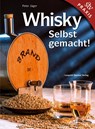 Whisky Selbstgemacht! - Peter Jäger - 9783702015961