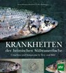 Krankheiten der heimischen Süßwasserfische - Thomas Weismann ; Elisabeth Licek ; Oliver Hochwartner - 9783702020385