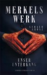 Merkels Werk - Unser Untergang - Gerald Grosz - 9783702023195