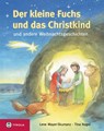 Der kleine Fuchs und das Christikind - Lene Mayer-Skumanz ; Tina Nagel - 9783702229672