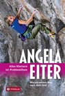 Alles Klettern ist Problemlösen - Angela Eiter - 9783702238070