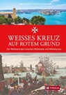 Weißes Kreuz auf rotem Grund - Gregor Gatscher Riedl ; Frà Ludwig Call - 9783702238988