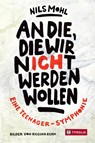 An die, die wir nicht werden wollen - Nils Mohl - 9783702239565