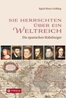 Sie herrschten über ein Weltreich - Sigrid-Maria Größing - 9783702240493