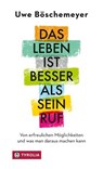 Das Leben ist besser als sein Ruf - Uwe Böschemeyer - 9783702242640
