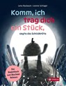 Komm, ich trag dich ein Stück, sagte die Schildkröte - Lena Raubaum ; Leonie Schlager - 9783702243111