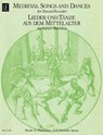 Lieder und Tänze aus dem Mittelalter -  - 9783702450502