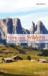 Gern zum Schlern - Jörg Hähnle - 9783702508197
