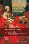 Herrschaft in Zeiten des Umbruchs - Elisabeth Lobenwein ; Judith Baumgartner ; Gerhard Ammerer - 9783702508524
