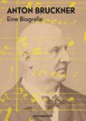 Anton Bruckner - Klaus Petermayr ; Alfred Weidinger - 9783702511265