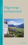 Pilgerwege in Österreich - Roland Stadler - 9783702511524