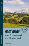 Wandern im Mostviertel: Vom Donaustrand zum Ötscherland - Franz Wille - 9783702511579