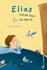 Elias und die Oma aus dem Ei - Iva Procházková - 9783702659530