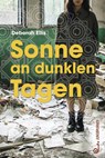 Sonne an dunklen Tagen - Deborah Ellis - 9783702659813