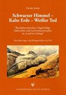 Schwarzer Himmel - Kalte Erde - Weißer Tod - Georg Jäger - 9783703009020