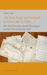 "Für Gott, Kaiser und Vaterland zu Stehen oder zu Fallen ..." - Matthias Egger - 9783703009082