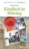 Kindheit in Hötting - Hubert Flattinger - 9783703065057