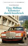 Eine Million Kilometer durch Innsbruck - Gernot Zimmermann - 9783703065064