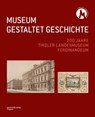 MUSEUM GESTALTET GESCHICHTE -  - 9783703065958