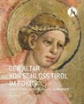 Der Altar von Schloss Tirol im Fokus -  - 9783703066238