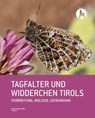 Tagfalter und Widderchen Tirols - Peter Huemer ; Kurt Lechner ; Alois Ortner ; Gerhard M. Tarmann ; Benjamin Schattanek-Wiesmair - 9783703066511
