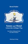 Sonne und Mond weisen den richtigen Weg - Bernd Mader - 9783705905542