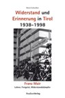 Widerstand und Erinnerung in Tirol 1938-1998 - Horst Schreiber - 9783706557450