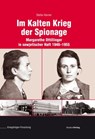 Im Kalten Krieg der Spionage - Stefan Karner - 9783706558174