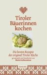 Tiroler Bäuerinnen kochen - GSCHWENTNER,  Maria - 9783706624213