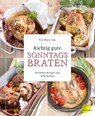 Richtig gute Sonntagsbraten - Eva Maria Lipp - 9783706626422