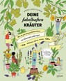 Deine fabelhaften Kräuter - Andrea Breithuber - 9783706626880