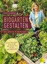 Biogärten gestalten - Doris Kampas - 9783706628525