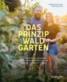 Das Prinzip Waldgarten - Sandra Skala ; Michael Skala - 9783706629317