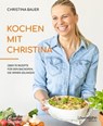 Kochen mit Christina - Christina Bauer - 9783706629331