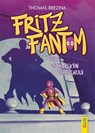 Fritz Fantom - Der Schrecken der Schule - Thomas Brezina - 9783707422658