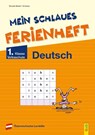 Mein schlaues Ferienheft Deutsch - 1. Klasse Volksschule - Irma Nowak-Bartel ; Elfriede Schwarz - 9783707424812