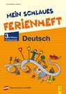 Mein schlaues Ferienheft Deutsch - 3. Klasse Volksschule - Irma Nowak-Bartel ; Elfriede Schwarz - 9783707424836