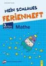 Mein schlaues Ferienheft Mathematik - 3. Klasse Volksschule - Irma Nowak-Bartel ; Elfriede Schwarz - 9783707424874
