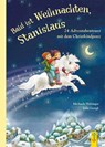 Bald ist Weihnachten, Stanislaus - 24 Adventabenteuer mit dem Christkindpony - Michaela Holzinger - 9783707425048