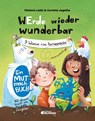 WErde wieder wunderbar - Melanie Laibl - 9783707452723