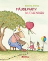Mäuseparty - Kuchenbär! - Kristina Andres - 9783707452969