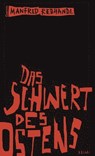 Das Schwert des Ostens - Manfred Rebhandl - 9783707604047