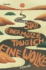 Statt einer Mütze trug ich eine Wolke - Christian Futscher - 9783707607574