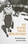 Die kleine Sache Widerstand - Nils Klawitter - 9783707608465